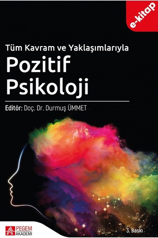Tüm Kavram Ve Yaklaşımlarıyla Pozitif Psikoloji E-kitap