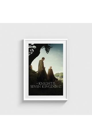 A Knight Of The Seven Kingdoms Dizi Posteri Tablo Çerçeveli Poster Duvar Dekorasyonu Beyaz Çerçeveli Tablo Beyaz Çerçeveli Tablo Dn11d536beyaz