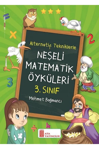 Ata 3.sınıf Okula Yardımcı Eğitici Öykülerle Okuduğumu Anlıyorum- Neşeli Matematik Öyküleri