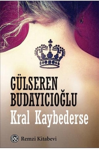 Kral Kaybederse - .Gülseren Budayıcıoğlu