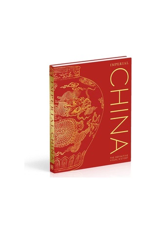 Imperial China: The Definitive Visual History