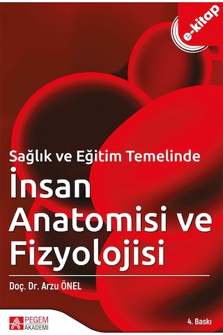 Sağlık Ve Eğitim Temelinde İnsan Anatomisi Ve Fizyolojisi E-kitap