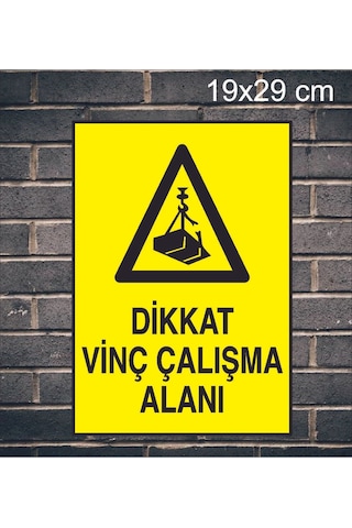 Dikkat Vinç Çalışma Alanı Yazılı Metal Uyarı Levhası