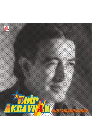 Edip Akbayram - Unutamadıklarım Plak