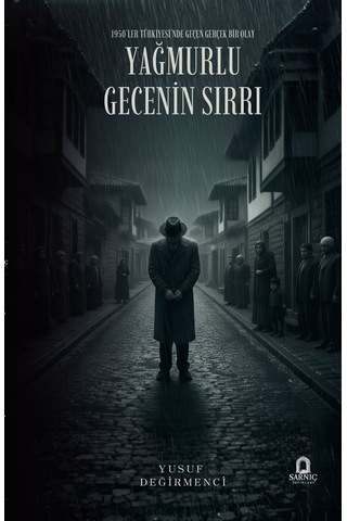 Yağmurlu Gecenin Sırrı / 1950'ler Türkiyesi'nde Geçen Gerçek B...