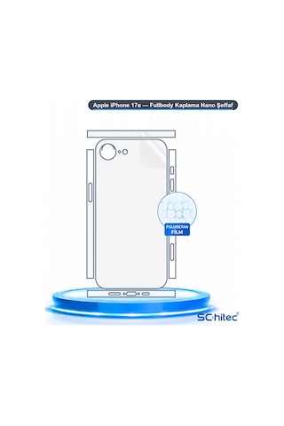 Schitec Apple iPhone Uyumlu 17e Fullbody Nano Kaplama Koruyucu Film