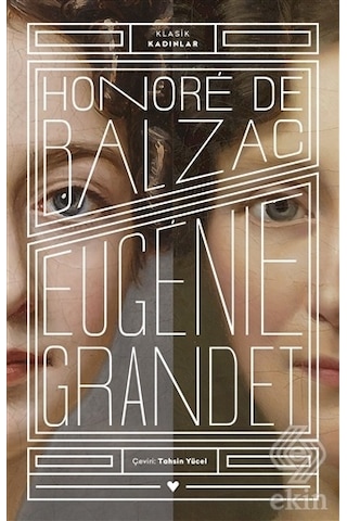 Eugenie Grandet - Klasik Kadınlar - Honore de Balzac - Can Yayınları