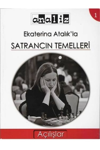 Ekaterina Atalık'la Satrancın Temelleri 1