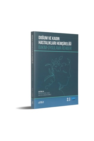 Doğum Ve Kadın Hastalıkları Hemşireliği: Bakım-uygulama Rehberi