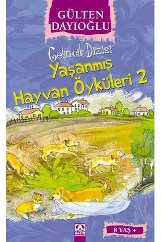 Yaşanmış Hayvan Öyküleri 2 - Gülten Dayıoğlu