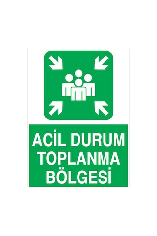 Acil Durum Toplanma Bölgesi Uyarı Tabelası - 35x50 Foreks - Ed12 Acil Durum Toplanma Bölgesi Uyarı Tabelası - 35x50 Foreks - Ed12