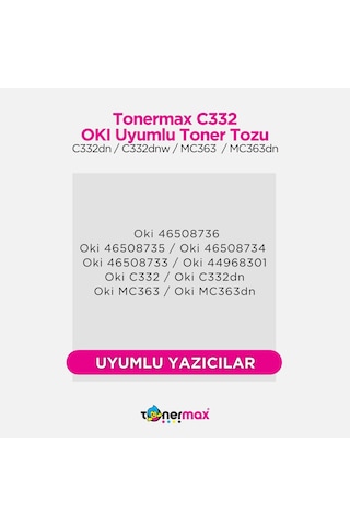 Uyumlu Tonermax Oki 46508733 Sarı Toner Tozu / C332 / Mc363