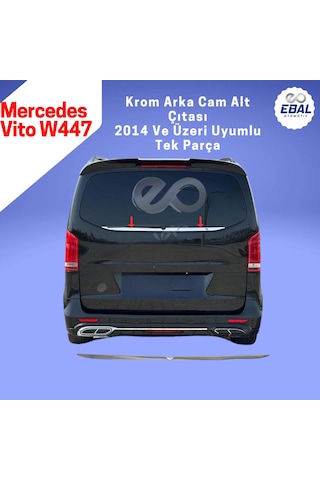 Ebal Otomotiv Mercedes Vito W447 Krom Arka Cam Alt Çıta 2014 ve üzeri P.ÇELİK