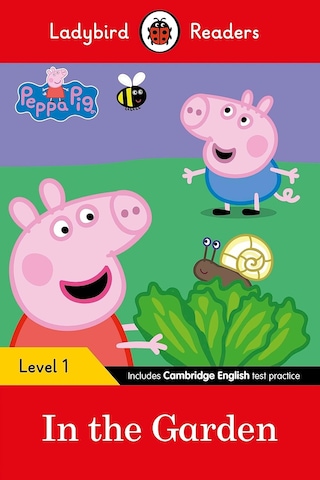 Peppa Pig: In The Garden Ladybird Readers Level 1