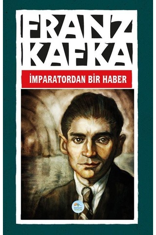 Imparatordan Bir Haber - Franz Kafka - Maviçatı Yayınları