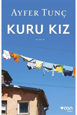 Kuru Kız - Ayfer Tunç - Can Yayınları