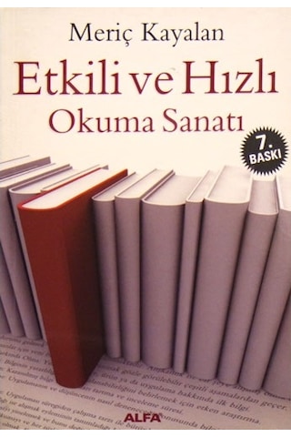 Etkili ve Hızlı Okuma Sanatı - Meriç Kayalan - Alfa Yayıncılık