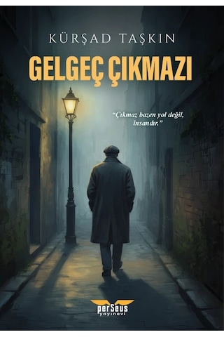 Gelgeç Çıkmazı - Kürşad Taşkın - Perseus Yayınevi