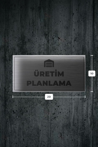 Üretım Planlama Yazılı - Metal - Gümüş Renk - Kapı İsimliği - 20x10 Cm