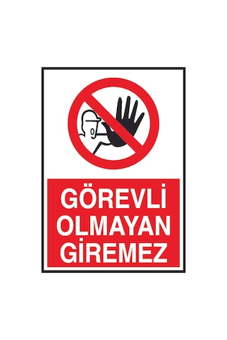 Görevli Olmayan Giremez Yazılı Metal Uyarı Levhası