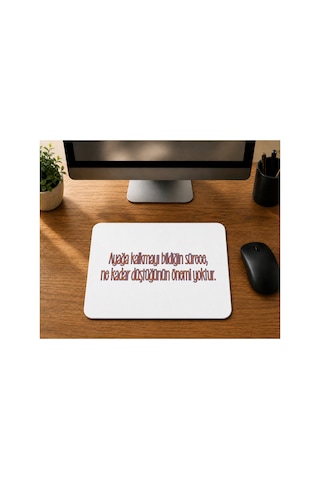 Ayağa Kalkmayı Bildiğin Sürece Renksiz Baskılı Mousepad Bilgisayar Altlığı