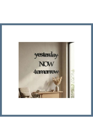 Buradabulabilirsin Yesterday Now Tomorrow Duvar Yazısı Mdf Lazer Kesim Modern Tipografik Duvar Süsü Bbz