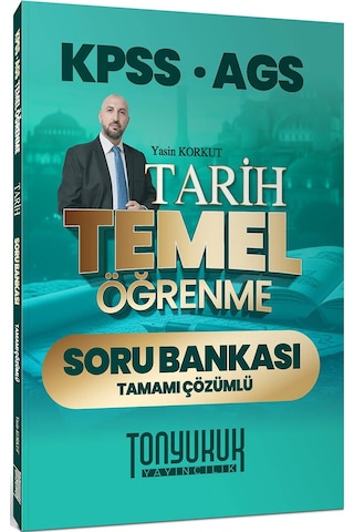 Tonyukuk Yayıncılık Kpss Ags Tarih Temel Öğrenme Tamamı Çözümlü Soru Bankası