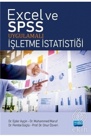 Excel ve SPSS Uygulamalı İşletme İstatistiği- Nobel Akademik Yayıncılık