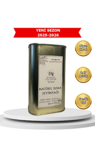 Bahçe Piladar Olgun Hasat Natürel Sızma Zeytinyağı 500 Ml Teneke 2025-2026 Hasat