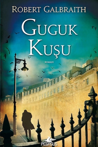 Guguk Kuşu-Cormoran Strike 1 - Robert Galbraith - Pegasus