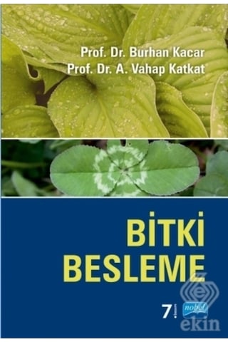 Bitki Besleme - Burhan Kacar -  Vahap Katkat - Nobel Akademik Yayıncılık