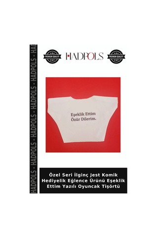 Hadpols Özel Seri İlginç Jest Komik Hediyelik Eğlence Ürünü Eşeklik Ettim Yazılı Oyuncak Tişörtü Çok Renkli