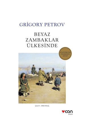 Beyaz Zambaklar Ülkesinde - Grigory Petrov - Can Yayınları
