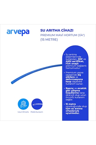 Arvepa Su Arıtma Cihazı 1/4" Premium Mavi Hortum 15 Metre - Quick Bağlantı Seti