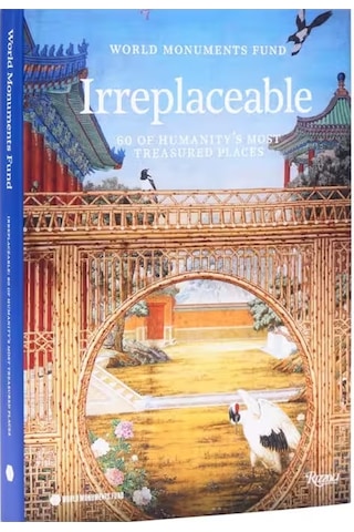 Rizzoli World Monuments Fund Irreplaceable 9780847875511