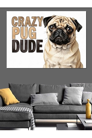 " Çılgın Dostum Pug" Köpek İllüstrasyonu Dekoratif Kanvas - Mdf Ahşap Tablo