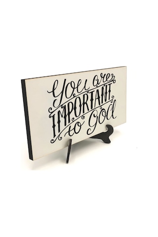 Tanrı İçin Önemlisin Baskılı Mdf Masaüstlük 10x20