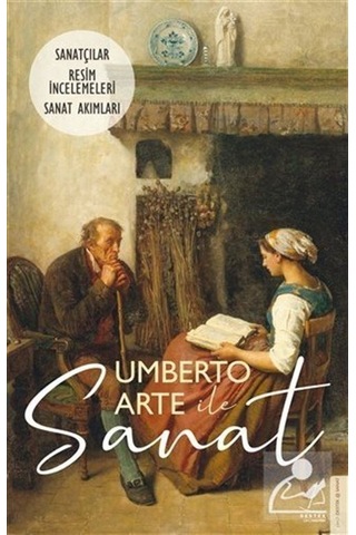 Umberto Arte ile Sanat 3: Sanatçılar - Resim İncelemeleri - Sanat Akımları - Umberto Arte - Destek Yayınları Umberto Arte ile Sanat 3: Sanatçılar - Resim İncelemeleri - Sanat Akımları - Umberto Arte - Destek Yayınları