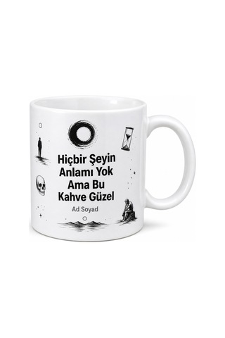 Nihilist Arkadaşa Esprili Karanlık Kupa Hiçbir Şeyin Anlamı Yok Hediye Bardak Beyaz / Çok Renkli