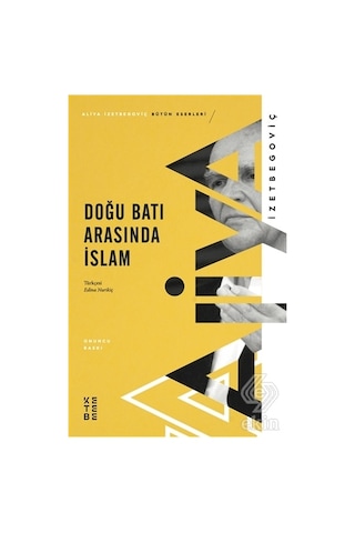 Doğu Batı Arasında Islam/Aliya Izzetbegoviç
