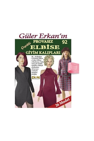 Güler Erkan'La Provasız Giyim Kalıpları - Sayı 92 Güler Erkan'La Provasız Giyim Kalıpları - Sayı 92