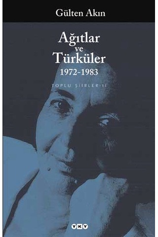 Ağıtlar Ve Türküler (1972 - 1983) Toplu Şiirler-2