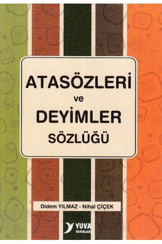 Atasözleri ve Deyimler Sözlüğü - Didem Yılmaz - Nihal Çiçek - Yuva