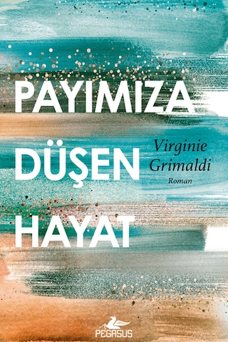 Payımıza Düşen Hayat Virginie Grimaldi