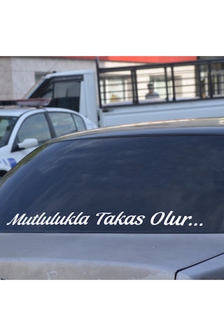 Mutlulukla Takas Olur Araç Arkası Yazı Oto Özel Yeni Sticker Beyaz 90 Cm