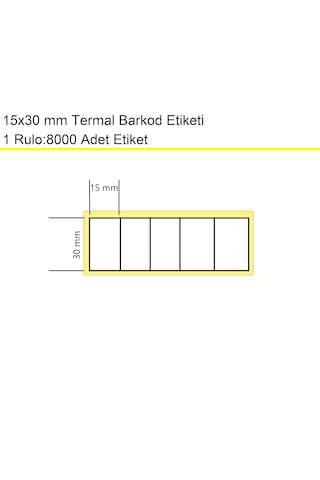 15x30 Mm Termal 5'li Ürün Barkod Etiketi 1 Rulo:8000 Adet / En:15 Mm Boy:30 Mm / Yan Yana 5'li Sarım 1