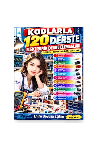 Kodlarla 120 Derste Elektronik Devre Elemanları