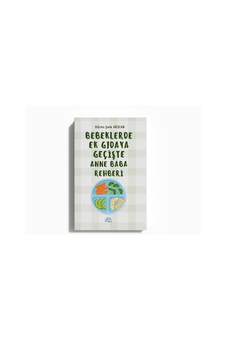 Bebeklerde Ek Gıdaya Geçişte Anne Baba Rehberi