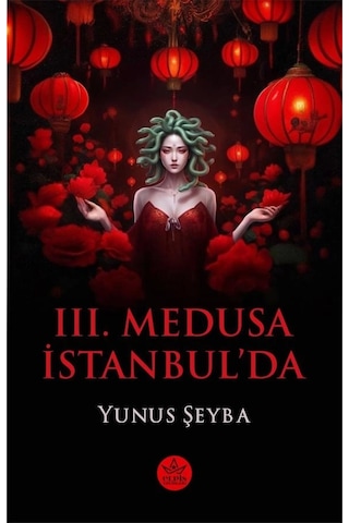 Iıı. Medusa İstanbul Da - Yunus Şeyba - Elpis Yayınları -