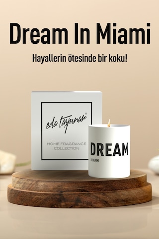 Eda Taşpınar Dream İn Miami Mum